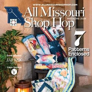 May include: A magazine cover for the All Missouri Shop Hop, featuring a quilt pattern with a floral design and a bird. The magazine is for September and October 2024 and includes 7 patterns. The cover also features a lantern and a chair with quilts on it.
