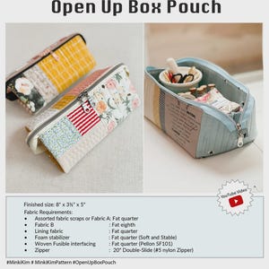 May include: Three open box pouches in various fabric patterns. The pouches are rectangular with zippers. The finished size is 8" x 3.5" x 5". The text "Open Up Box Pouch" is at the top. The image also includes fabric requirements and a YouTube video logo.