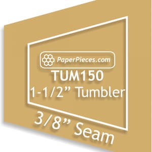May include: A gold-coloured paper craft template for a 1-1/2" tumbler with a 3/8" seam. The template is labelled "TUM150" and "PaperPieces.com".