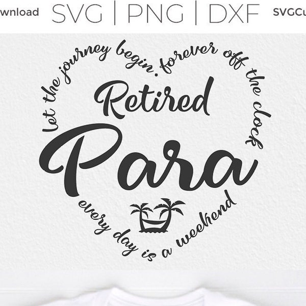 Retired para svg, retiring paraprofessional svg, retirement gift svg, school svg, heart shape, high school, elementary, middle