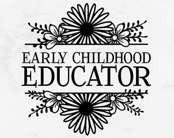 Educador de la primera infancia svg, maestro, maestro de preescolar, ece svg, maestro de ece dxf, aprendizaje temprano, guardería png, marco dividido floral, flores svg