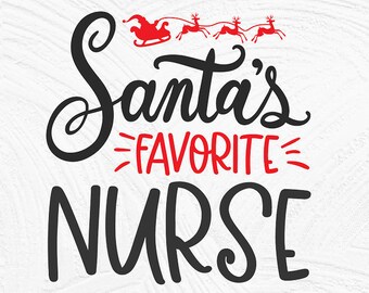 Christmas Nurse svg, nurse christmas svg, Santa's Favorite svg, rn np cma cna svg, holiday svg, png dxf svg, xmas, school, sublimation png