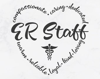 May include: A white t-shirt with a black circle design featuring the text "ER Staff" surrounded by the words "compassionate, caring, dedicated, warm, reliable, loyal, kind, loving". The design also includes a medical symbol.