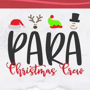 Christmas Para svg, Para Christmas Crew svg, holiday Para svg, svg dxf png, xmas, paraprofessional svg, teachers aid, aide, sublimation png