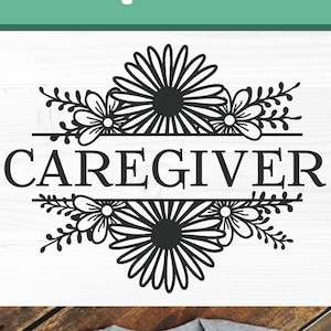 Caregiver svg, care giver appreciation svg, split floral frame svg, Nurse svg, home care svg, flowers svg, healthcare, sunflower svg image 1