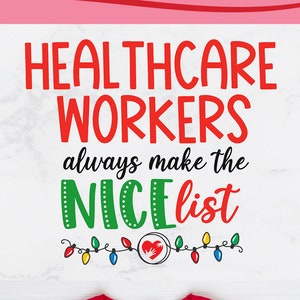 Christmas Healthcare Worker svg, Healthcare Worker Christmas svg, holiday Health care Worker svg, sublimation png, nice list, svg dxf png