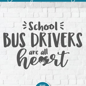 Bus Driver svg, schoolbus driver svg, bus driver appreciation, svg dxf, school bus driver svg, all heart, school bus svg, schoolbus svg