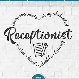May include: Black and white graphic design of a receptionist with the words "compassionate. caring. dedicated. warm. kind. reliable. loving" around the word "Receptionist".