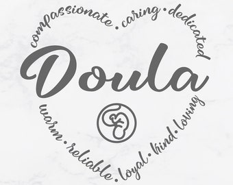 Doula svg, pregnancy support svg, childbirth helper svg, birth worker svg, delivery doula svg, svg dxf png, pregnancy guide, heart words