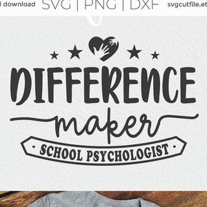 May include: A gray t-shirt with the text "DIFFERENCE maker SCHOOL PSYCHOLOGIST" in white. The image also includes the words "Occupations" and "CUT FILE ESSENTIALS" in a blue and white design, along with the text "Digital download SVG | PNG | DXF svgcutfile.etsy.com".