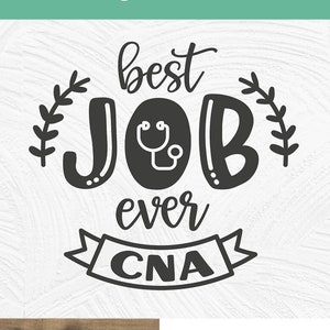 CNA svg, Certified Nursing Assistant svg, nurse appreciation svg, best job cna svg, Nurse svg, Cricut or Silhouette svg, week month day