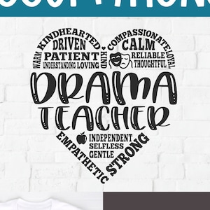May include: A black and white design of a heart with the words "Drama Teacher" inside. The heart is surrounded by words describing the qualities of a drama teacher, such as "kindhearted", "compassionate", "driven", "patient", "calm", "reliable", "thoughtful", "independent", "selfless", "gentle", "strong", and "empathetic".