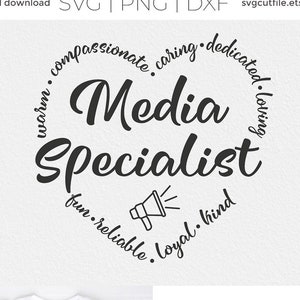 May include: A black and white graphic design of a circle with the text "Media Specialist" in a cursive font. The circle is surrounded by the words "warm, compassionate, caring, dedicated, loving, fun, reliable, loyal, kind". A megaphone icon is at the bottom of the circle.