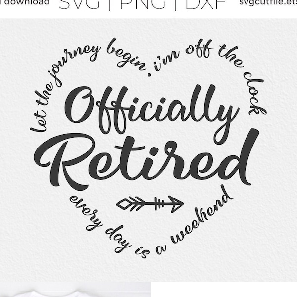 Retired svg, Officially Retired svg, Retiring svg, Great for a nurse or social worker, word heart svg, Retirement gift svg, heart svg