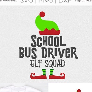 Christmas School Bus Driver svg, School Bus Driver elf svg, sublimation png, dxf, xmas holiday, SchoolBus Driver, SchoolBus Driver christmas