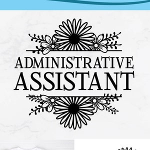 Admin svg, Admin Assistant svg, Receptionist, Secretary, office staff appreciation, front desk, administrative assistant, flower split frame