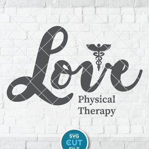 Physical therapist svg, physical therapy svg, PT svg, love PT, Physical therapist love, PT Physical, healthcare coworker gift svg, dxf png