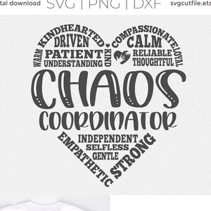 May include: A black and white graphic design of a heart with the words "Chaos Coordinator" in the center. The heart is surrounded by words describing positive personality traits, such as "kindhearted", "driven", "patient", "calm", "reliable", "thoughtful", "independent", "selfless", "gentle", "strong", and "empathetic".