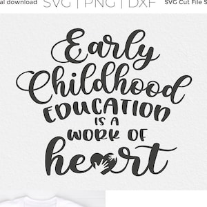 Early childhood educator svg, early childhood education, Prek Teacher svg, ece svg, ece teacher svg, early learning, daycare, work of heart