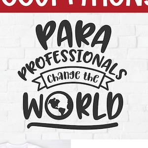 Svg paraprofessionnel, parasvg, changer le monde, aide enseignant, paraprofessionnel, idée cadeau paraprofessionnel, svg dxf png, aide-enseignant