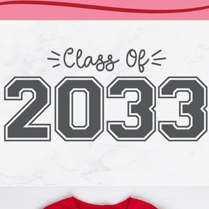Class of 2033 svg, Senior 2033 svg, graduating class, prek svg, preschool svg, kindergarten svg, kinder svg, collegiate svg, preschooler svg