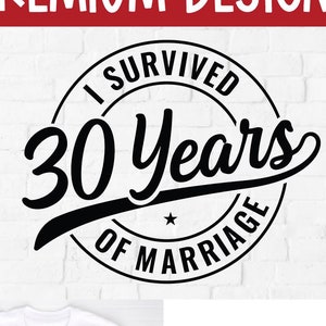 30 anos de casamento svg, 30º aniversário de casamento, aniversário engraçado svg, ano, casado, marido e mulher, sobrevivi, para homens, masculino