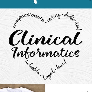 Può includere: Un download digitale di un design di file di taglio SVG in bianco e nero per una t-shirt o un altro progetto artigianale. Il design presenta una forma di cuore con il testo "Clinical Informatics" all'interno del cuore. Le parole "compassionate, caring, dedicated, reliable, loyal, kind" sono scritte attorno al cuore.