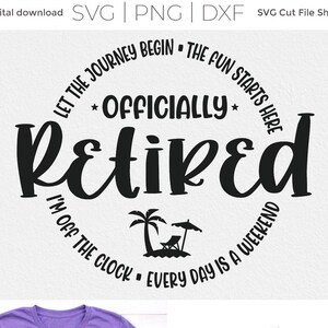 Retired Svg, Officially Retired Svg, Retiring, Great for a Nurse or ...