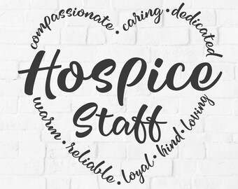 Hospice Staff svg, hospice worker svg, caregiver svg, care giver appreciation svg, nurse svg, palliative care svg, heart svg, healthcare svg