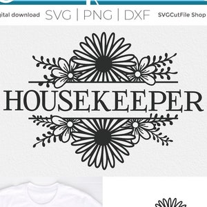 Ama de llaves svg, ama de llaves svg, limpiador de casas svg, personal de limpieza svg, agradecimiento, personal del hospital, flores svg dxf png, floral svg