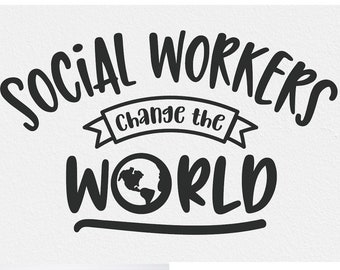 Socialarbetare svg, socialt arbete svg, förändra världen socialarbetare gåva svg, kärlek socialt arbete, socialarbetare, socialarbetare gåva svg dxf png