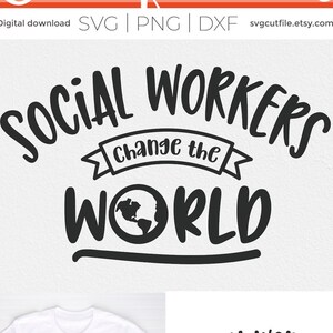 Assistente social svg, serviço social svg, mude o mundo presente de assistente social svg, amo serviço social, assistente social, presente de assistente social svg dxf png