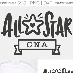 CNA svg, Certified Nursing Assistant svg, nurse appreciation svg, all star cna svg, Nurse svg, Cricut or Silhouette svg, week month day