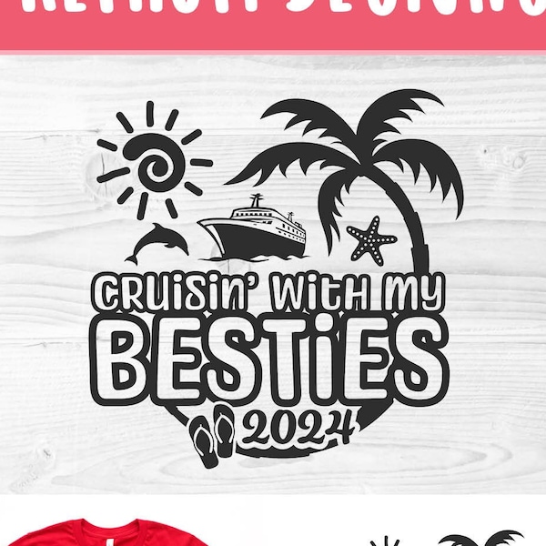 Besties cruise svg, best friends svg, 2024 besties trip svg, tropical cruise svg, besties trip, cruise ship, png for sublimation, vacation