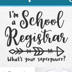 May include: A digital download of a cut file for a School Registrar SVG design. The design features the text "I'm a School Registrar" with an arrow and the text "What's your superpower?" in black text on a white background.