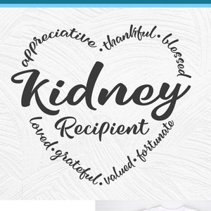 Kidney recipient svg, receive a kidney, donor svg, kidney donation svg, heart svg, kidney disease, kidney donor, transplant svg, svg dxf png
