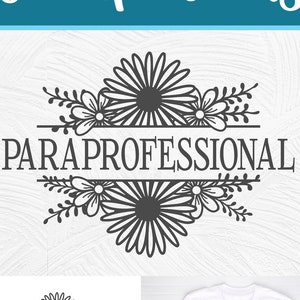 Paraprofessional svg, para svg, paraprofessional gift idea svg, para-professional flowers, Paraprofessional split frame, para gift dxf