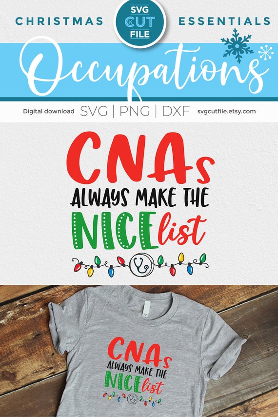 Christmas CNA svg, CNA Christmas svg, holiday CNA svg, nice list, svg dxf, Sublimation png, CNAs, always make the, cricut, cameo crafters
