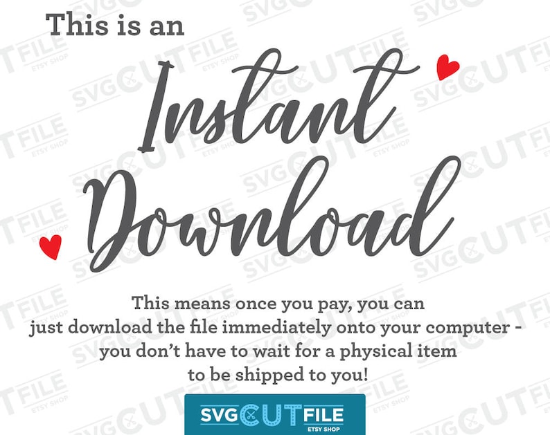 Puede incluir: Fondo blanco con el texto "This is an Instant Download" en una fuente elegante. Dos corazones rojos acent&uacute;an el texto. Texto adicional explica el proceso de descarga digital.