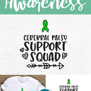 May include: A digital download of a green ribbon with the text "Cerebral Palsy Support Squad" in black. The design includes two hearts and an arrow. The text "SVG Cut File" is in a circle with a white background. The text "Digital download SVG | PNG | DXF svgcutfile.etsy.com" is at the bottom of the image.