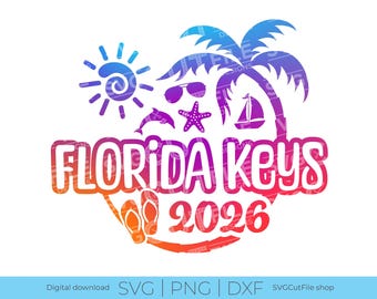 Florida Keys SVG, Florida Keys Vacation, 2026 svg, Florida PNG, png for sublimation, Family Trip, Engraving, Laser CNC, Cricut, svg dxf png