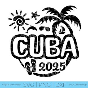 Cuba SVG, Cuba Vacation, 2025 svg, Cuba PNG, png for sublimation, Family Tropical Trip, Engraving, Laser CNC, Cricut, svg dxf png