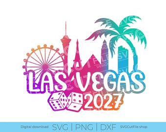 Las Vegas svg, 2027, Las Vegas svg, Vegas Girls Trip, Birthday Weekend, Crew, Vacation, gambling, Nevada, Sublimation, dxf png,  Girls Trip