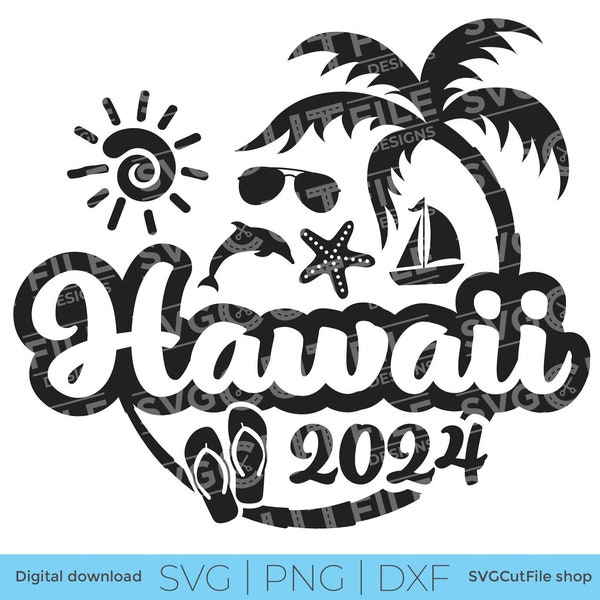 Hawaii SVG, Hawaii Vacation, 2024 svg, Hawaii PNG, png for sublimation, Family Tropical Trip, Engraving, Laser CNC, Cricut, svg dxf png