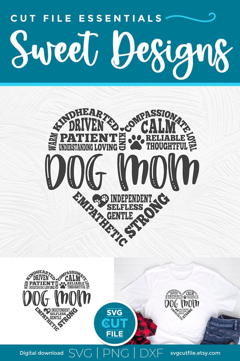 May include: A black and white graphic design of a heart with the words "Dog Mom" in the center. The heart is made up of words describing the qualities of a dog mom, such as "kindhearted", "compassionate", "driven", "patient", "understanding", "loving", "calm", "reliable", "thoughtful", "loyal", "independent", "selfless", "gentle", "strong", and "empathetic".