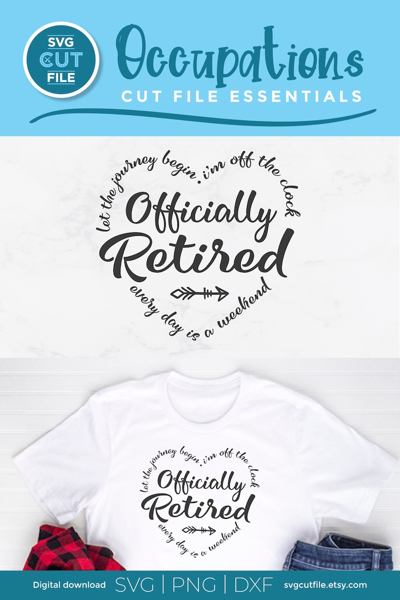 May include: A white t-shirt with a black circle design that says "Let the journey begin. I'm off the clock. Officially Retired. Every day is a weekend."