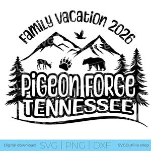 May include: Black and white graphic design for a family vacation in Pigeon Forge, Tennessee, in 2026. The design includes mountains, a bear, deer, bird, and the text "Family Vacation 2026".