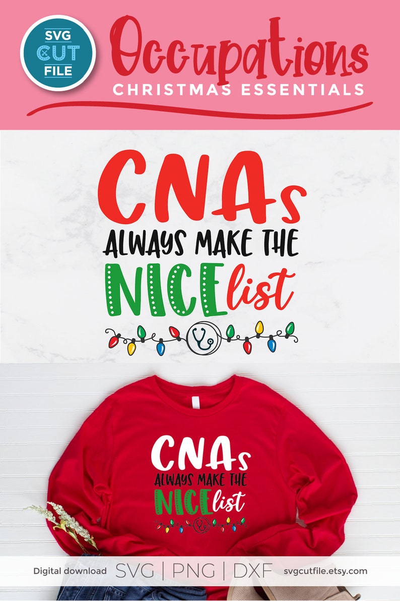 May include: Red and green Christmas-themed design with the text "CNAs Always Make The Nice List" and a stethoscope with Christmas lights. The design is on a red long-sleeve shirt.