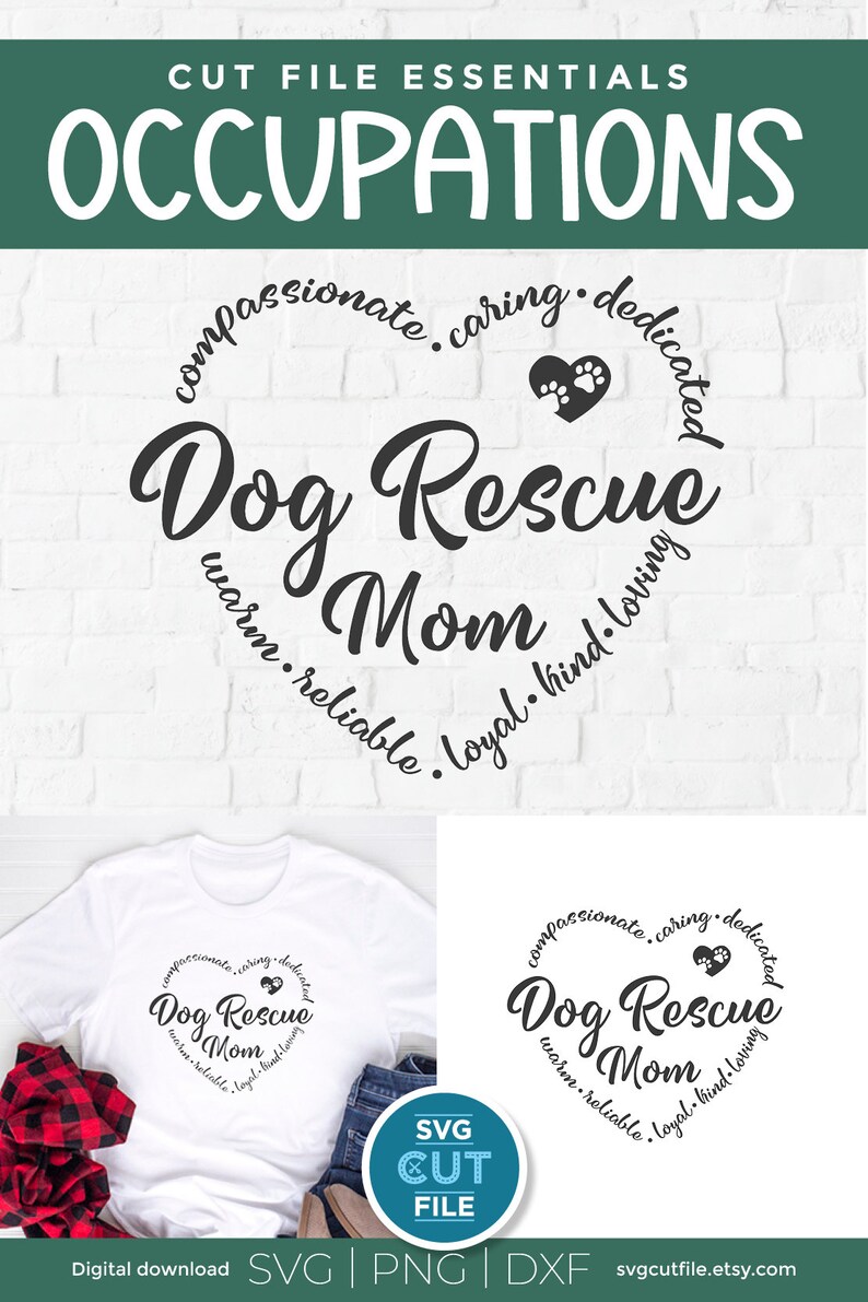 May include: A white t-shirt with a black circle design that says "Dog Rescue Mom" with paw prints in a heart shape. The circle is surrounded by the words "compassionate, caring, dedicated, warm, reliable, loyal, kind, loving".