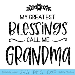 Abuela SVG, mis mayores bendiciones, llámame abuela SVG, lindo regalo, día de la madre, abuela SVG, abuelo SVG, abuela, SVG dxf png